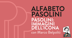 Pasolini: immagini dell'icona